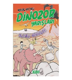 Alevli Nehirler - Dinozor Yarışları