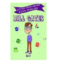 Bill Gates - Çocuk Dahilerden Büyük Dehalara