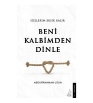 Sözlerim Eksik Kalır Beni Kalbimden Dinle