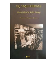 Üç Taşlı Hikaye (Necati Mert İle Nehir Söyleşi)