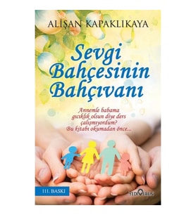 Sevgi Bahçesinin Bahçıvanı