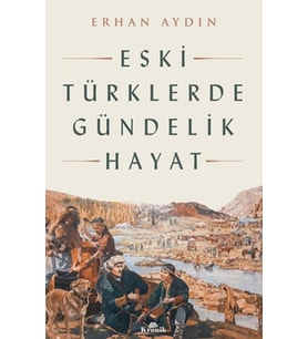 Eski Türklerde Gündelik Hayat