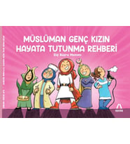 Müslüman Genç Kızın Hayata Tutunma Rehberi