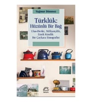 Türklük: Hüzünlü Bir Bağ