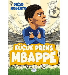 Küçük Prens Mbappe - Diego Roberto