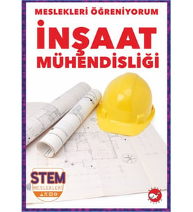 Meslekleri Öğreniyorum - İnşaat Mühendisliği