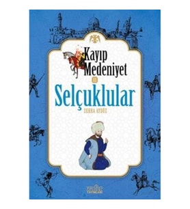 Kayıp Medeniyet 2: Selçuklular