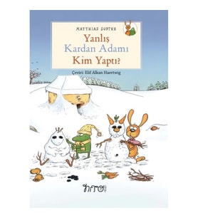 Yanlış Kardan Adamı Kim Yaptı?