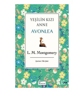 Yeşilin Kızı Anne Avonlea - Yeşil - Bez Ciltli