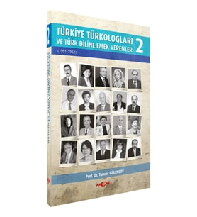 Türkiye Türkologları ve Türk Diline Emek Verenler 2. Cilt