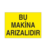 Bu Makina Arızalıdır Uyarı Levhası 30x40cm (Karışık)