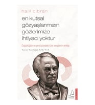 En Kutsal Gözyaşlarımızın Gözlerimize İhtiyacı Yoktur