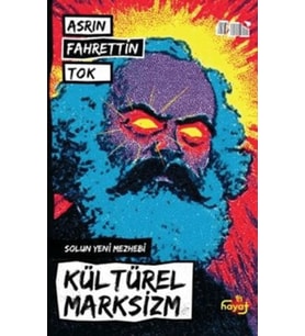 Kültürel Marksizm - Solun Yeni Mezhebi