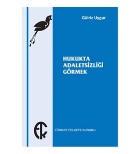 Hukukta Adaletsizliği Görmek