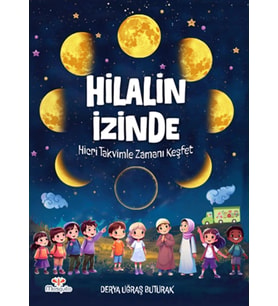 Hilalin İzinde Hicri Takvimle Zamanı Keşfet Derya Uğraş Buturak Mosguito