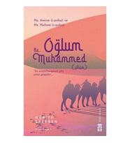 Oğlum Hz. Muhammed (asm)