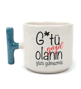 G*tü Güzel Olanın Yüzü Gülmezmiş Baskılı Mavi Kulplu T Kupa