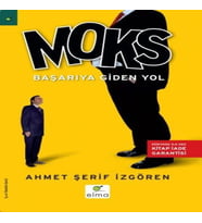Moks Başarıya Giden Yol Türkiye ve Dünyadan Yüzlerce Uygulama Örneği