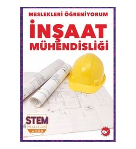 Meslekleri Öğreniyorum - İnşaat Mühendisliği