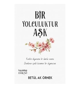 Bir Yolculuktur Aşk