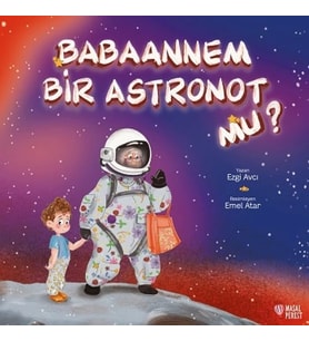 Babaannem Bir Astronot mu?
