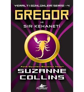 Gregor ve Sır Kehaneti / Yeraltı Günlükleri Serisi -4