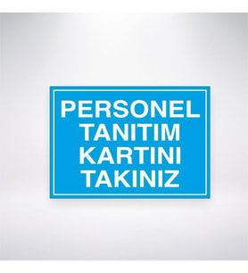 Personel Tanıtımı Kartını Takınız