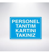 Personel Tanıtımı Kartını Takınız