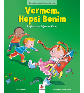 Duygularımız ve Davranışlarımız - Vermem, Hepsi Benim!