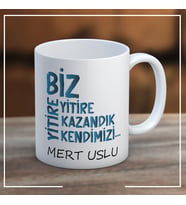 Biz Yitire Yitire Kazandık Kendimizi Kişiye Özel Kupa Bardak