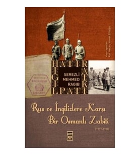 Rus ve İngilizlere Karşı Bir Osmanlı Zabiti