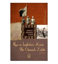 Rus ve İngilizlere Karşı Bir Osmanlı Zabiti