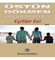 Küçük Şeyler 4 - Eşitler Evi