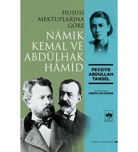 Hususi Mektuplarına Göre Namık Kemal ve Abdülhak Hamid