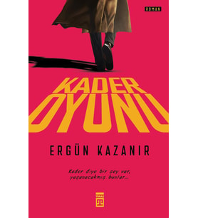 Kader Oyunu - Ergün Kazanır - Timaş Yayınları