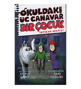 Okuldaki Üç Canavar Bir Çocuk : İntikam Arayışı