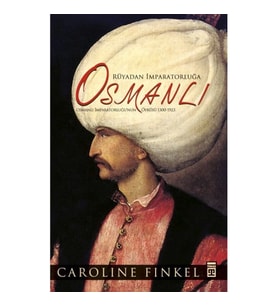 Rüyadan İmparatorluğa Osmanlı (Fleksi Cilt)