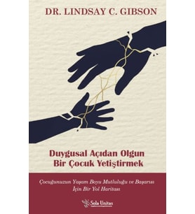 Duygusal Açıdan Olgun Bir Çocuk Yetiştirmek