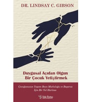 Duygusal Açıdan Olgun Bir Çocuk Yetiştirmek