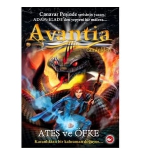 Avantia Günlükleri 4: Ateş ve Öfke