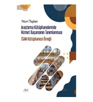 Araştırma Kütüphanelerinde Hizmet Başarısının Tanımlanması