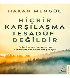 Hiçbir Karşılaşma Tesadüf Değildir
