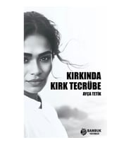 Kırkında Kırk Tecrübe