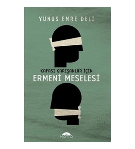 Kafası Karışanlar için Ermeni Meselesi