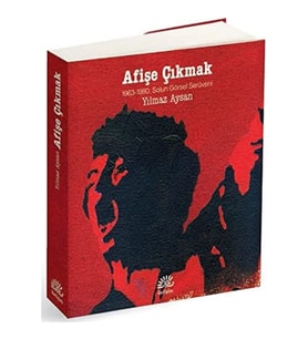 Afişe Çıkmak: 1963-1980: Solun Görsel Serüveni (Krem)