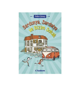 Sardunya Sardalya ve Bizim Sokak Pelin Güneş Tudem Yayınları