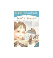 Sunanın Serçeleri - Gülten Dayıoğlu