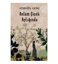 Anlam Çiçek Açtığında