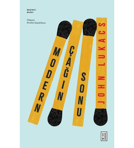 Modern Çağın Sonu John Lukacs