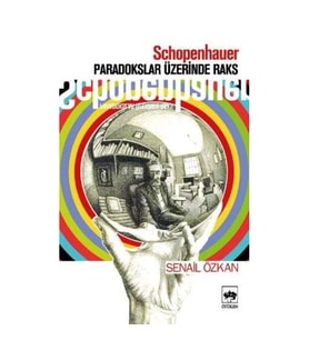 Schopenhauer Paradokslar Üzerinde Raks